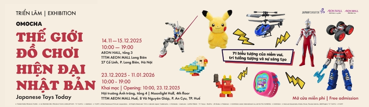 (Hanoi, Hue) Toys Exhibition OMOCHA – Japanese Toys Today